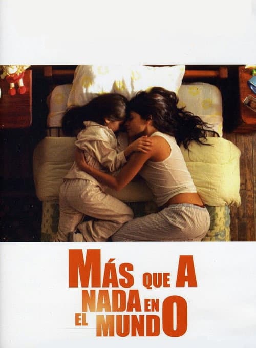 Más que a nada en el mundo (2007) poster