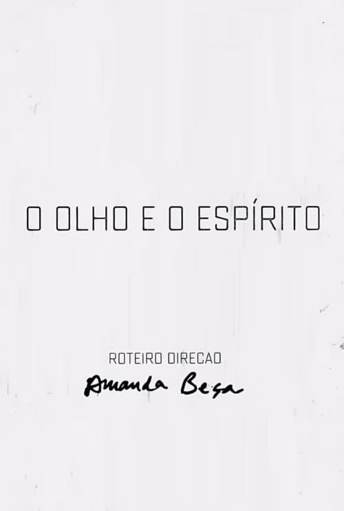 O Olho e O Espírito (2017) poster