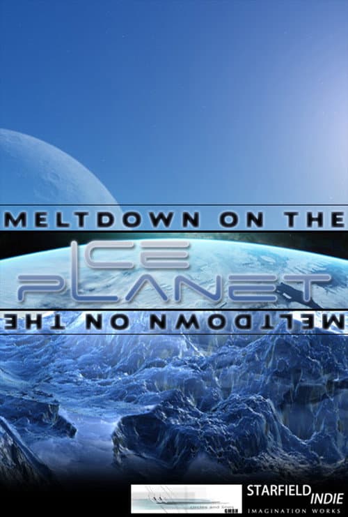 Meltdown on the Ice Planet (2013) poster