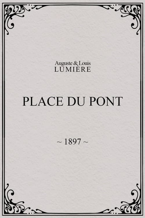 Place du Pont (1897) poster