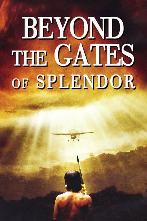 Beyond the Gates of Splendor (2002) poster