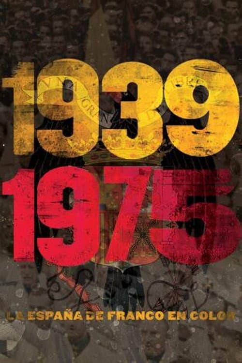 1939-1975 La España de Franco en color (2019) poster