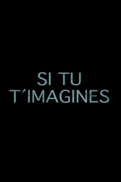 Si tu t'imagines (2018) poster