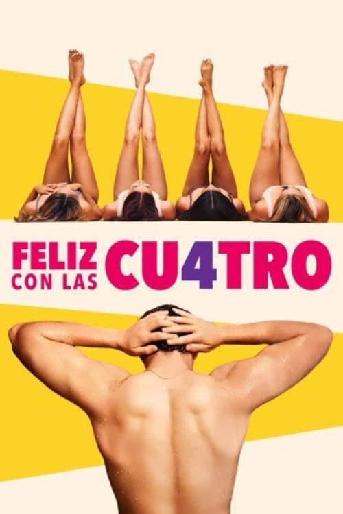 Feliz con las cuatro (2025) poster