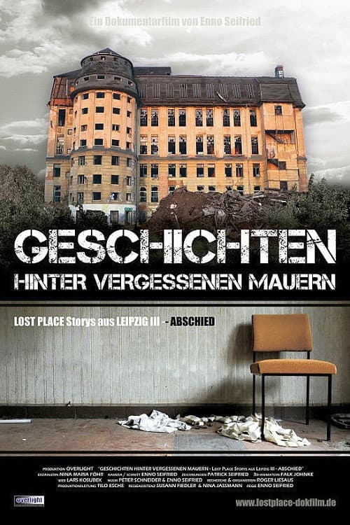 Geschichten hinter vergessenen Mauern – LOST PLACE Storys aus LEIPZIG III – ABSCHIED (2014) poster