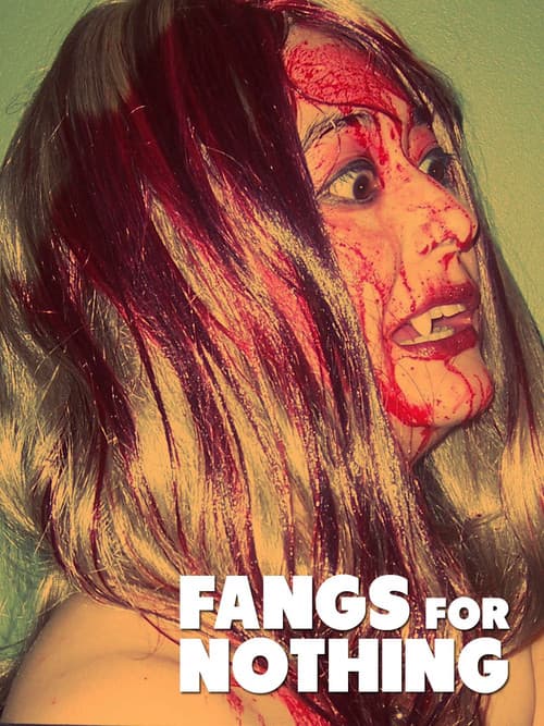 Fangs For Nothing (2008) poster