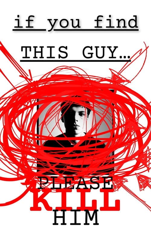 if you find this guy... please kill him (2024) poster