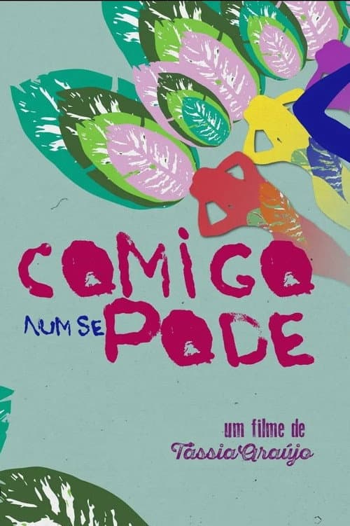 Comigo Num Se Pode (2022) poster