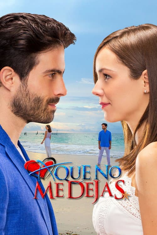 A que no me dejas (2015) poster
