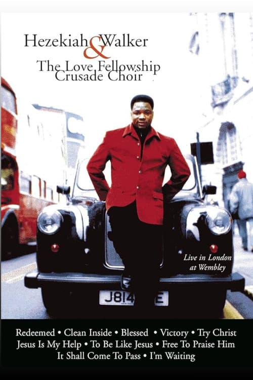 Hezekiah Walker & The Love Fellowship Crusade Choir's Live In London At Wembley (2007) poster