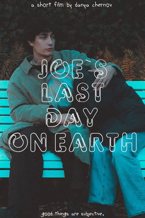 Joe`s last day on Earth (2024) poster