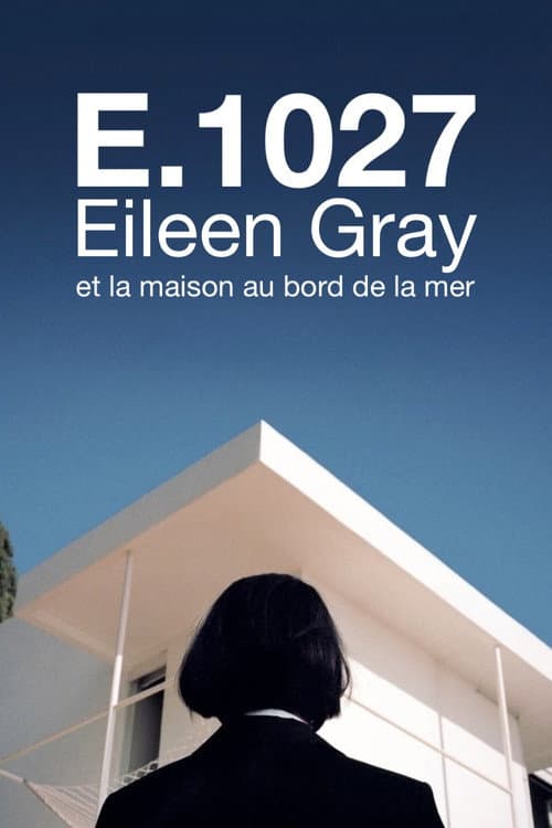 E.1027: Eileen Gray et la maison au bord de la mer (2024) poster