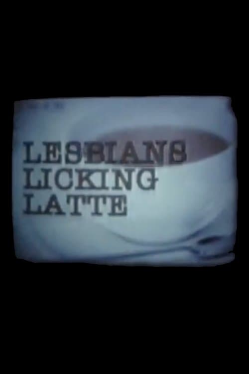 Lesbians Licking Latte () poster