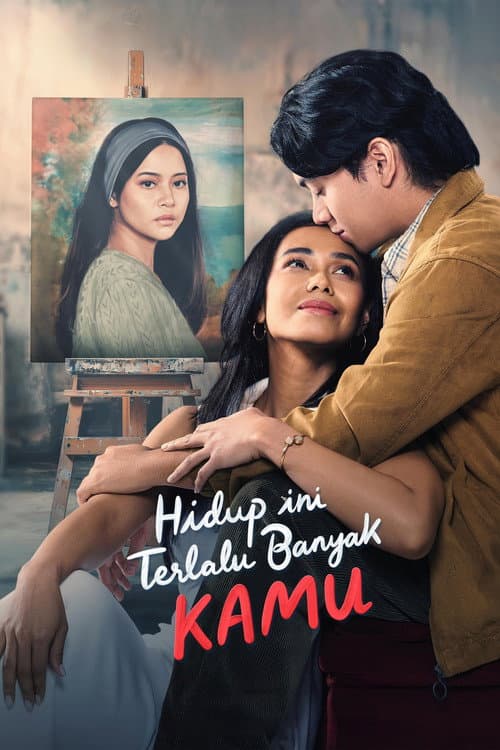 Hidup Ini Terlalu Banyak Kamu (2024) poster