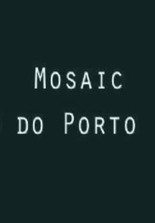 Mosaic do Porto (2012) poster