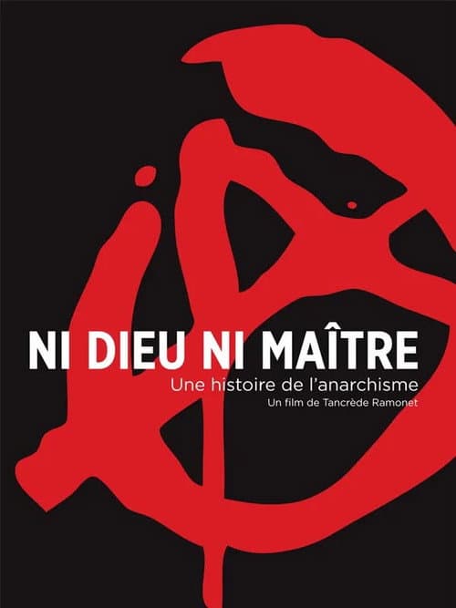 Ni Dieu Ni Maître : Une Histoire De L'Anarchisme (2016) poster