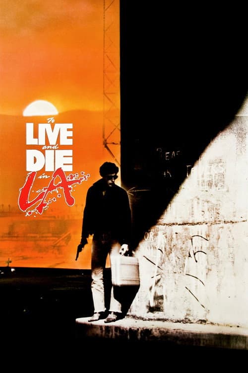 To Live and Die in L.A. (1985) poster