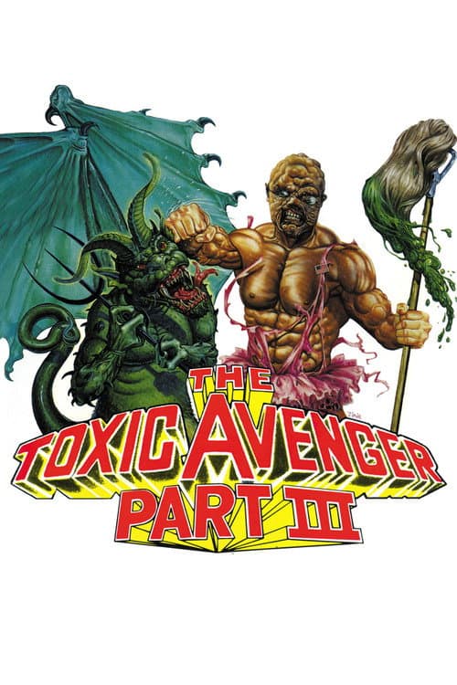 The Toxic Avenger Part III: The Last Temptation of Toxie (1989) poster