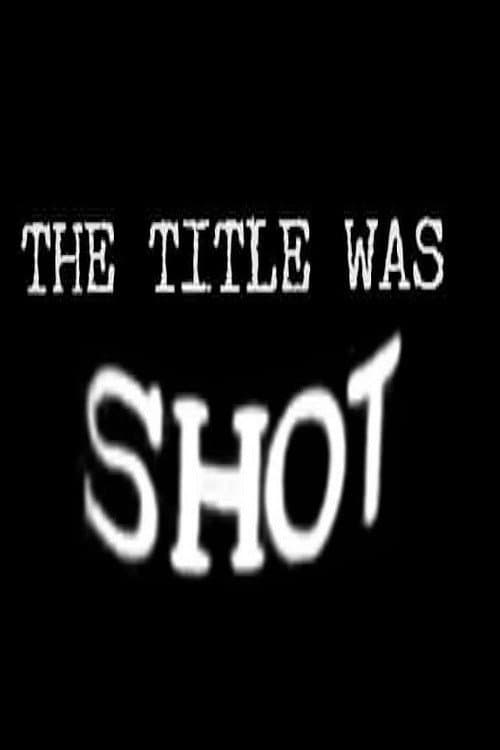The Title Was Shot (2009) poster