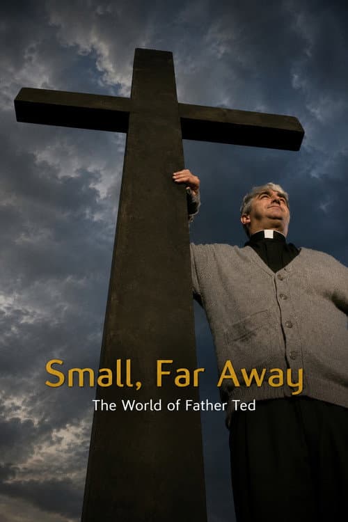 Small, Far Away: The World of Father Ted (2011) poster