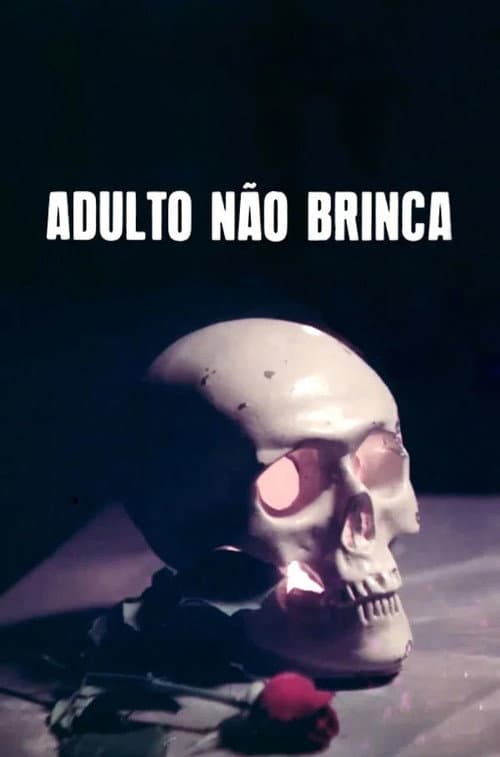 Adulto Não Brinca (1980) poster