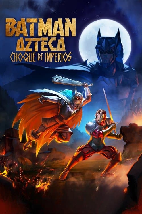 Batman Azteca: Choque de imperios (2025) poster