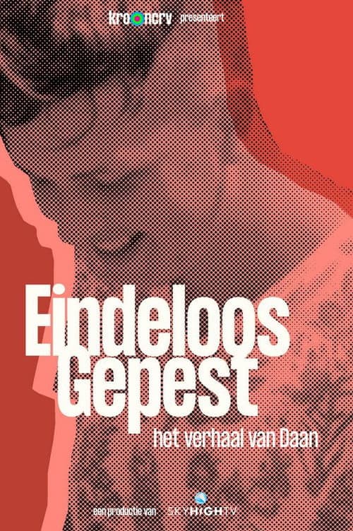 Eindeloos gepest - het verhaal van Daan (2023) poster