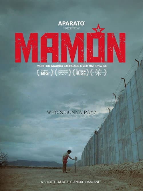 M.A.M.Ó.N.: Monitor Against Mexicans Over Nationwide (2016) poster
