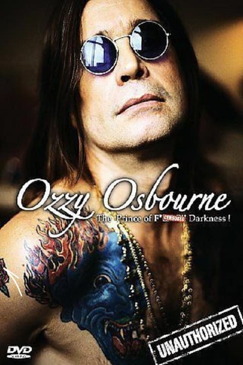 Ozzy Osbourne: The Prince Of F*?$!@# Darkness - (Unauthorized) (2002) poster