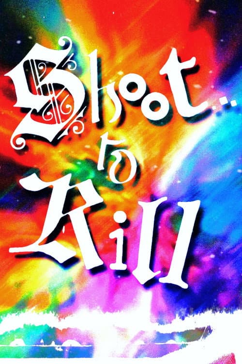 Shoot...to Kill! (2021) poster