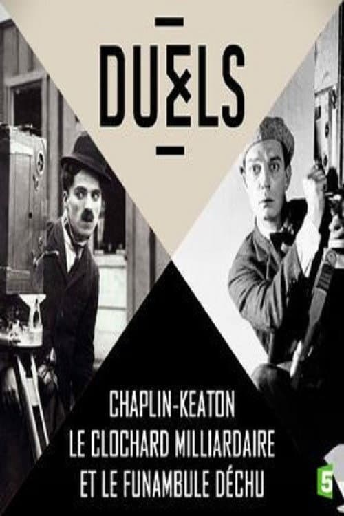 Duels: Chaplin - Keaton, le clochard milliardaire et le funambule déchu (2016) poster