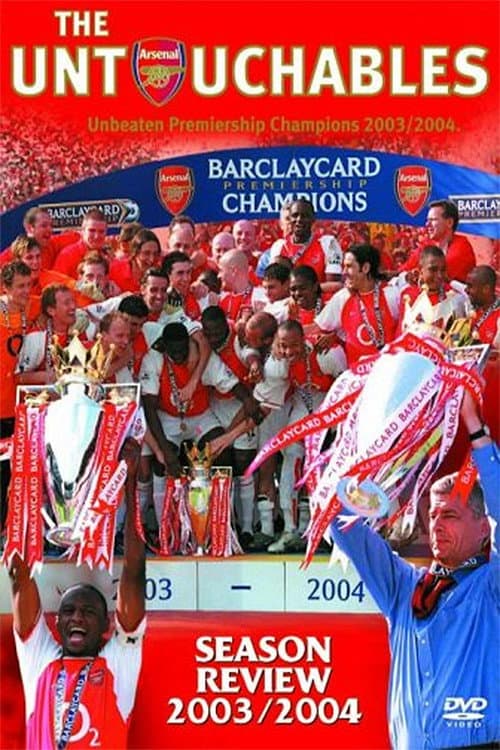 Arsenal Season Review 2003/2004: The Untouchables (2004) poster