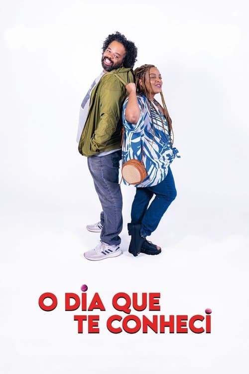 O Dia Que Te Conheci (2024) poster