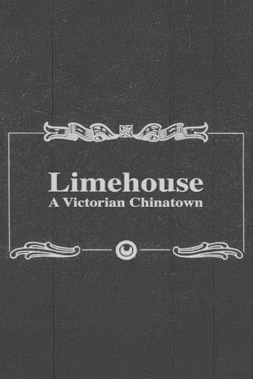 Limehouse: A Victorian Chinatown (2010) poster