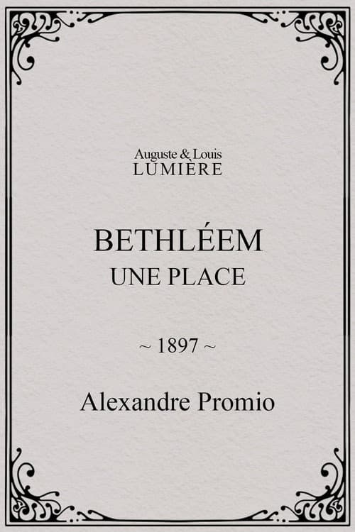 Bethléem, une place (1897) poster