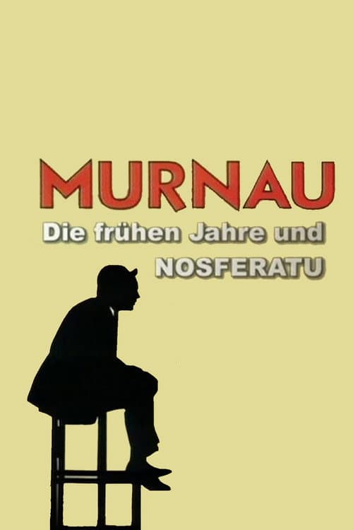 Die Sprache der Schatten - Murnau: Die frühen Jahre und Nosferatu (2007) poster