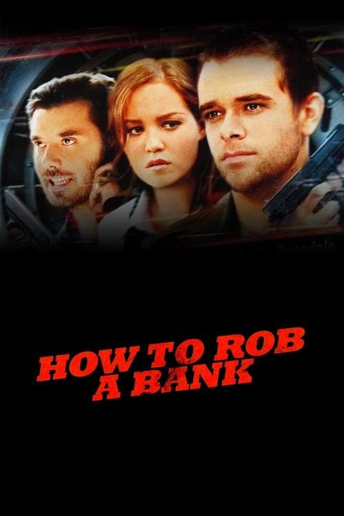 How to Rob a Bank (2007) poster