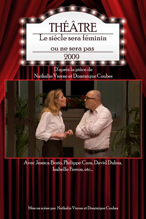 Le siècle sera féminin ou ne sera pas (2009) poster