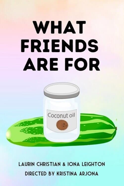 What Friends Are For (2025) poster