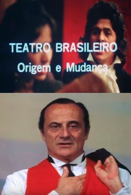 Teatro Brasileiro: Origem e Mudança (1975) poster
