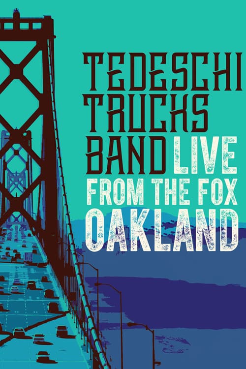 Tedeschi Trucks Band - Live from the Fox Oakland (2017) poster