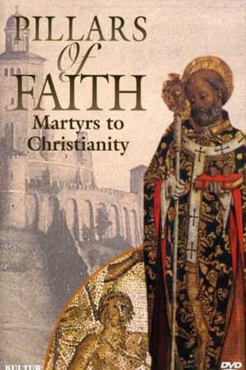 Pillars of Faith - Martyrs to Christianity (1999) poster