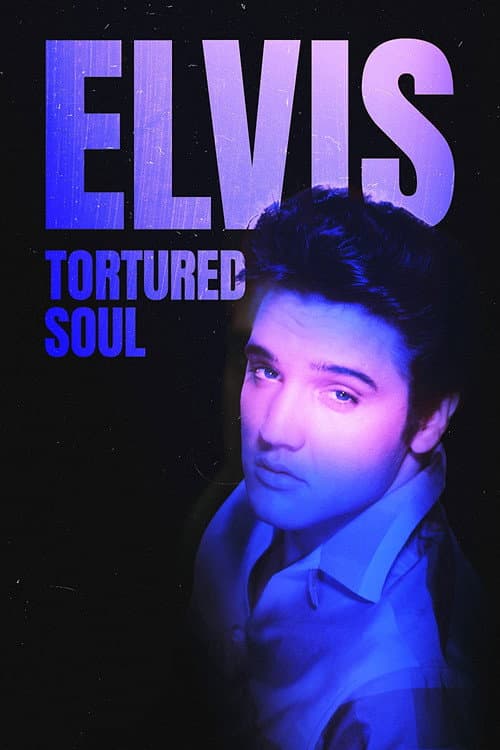 Elvis: Tortured Soul (2022) poster