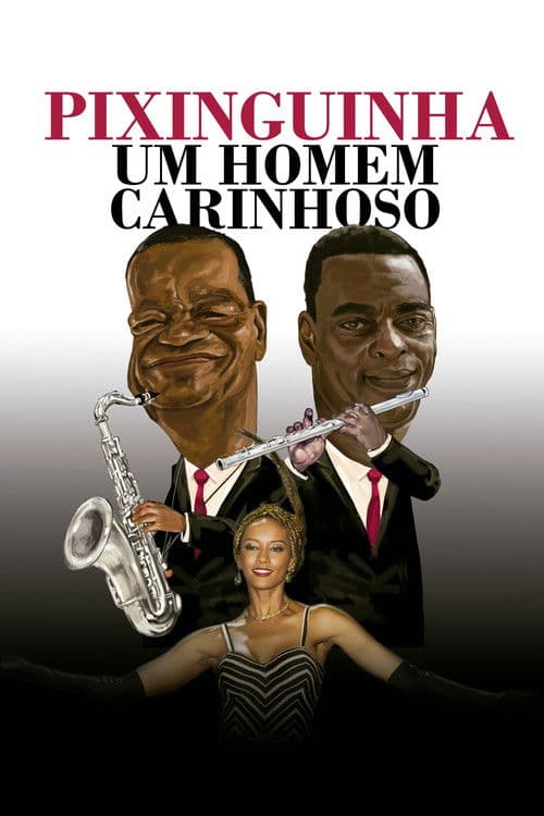 Pixinguinha: Um Homem Carinhoso (2021) poster