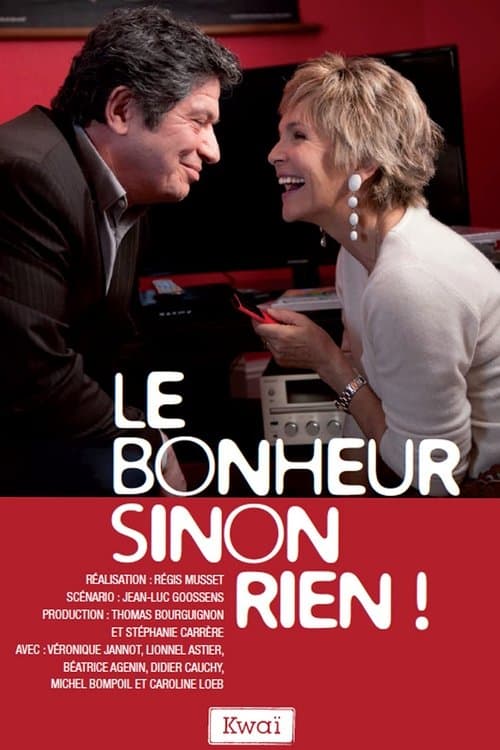 Le Bonheur sinon rien ! (2013) poster