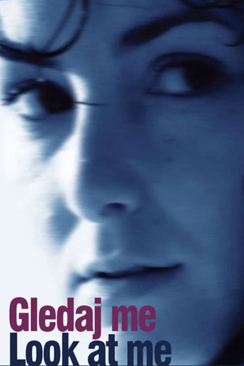 Gledaj me (2008) poster