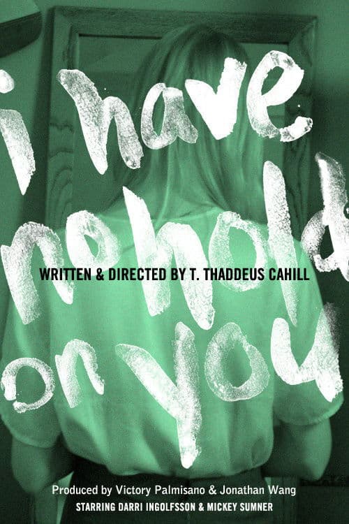 I Have No Hold On You (2012) poster