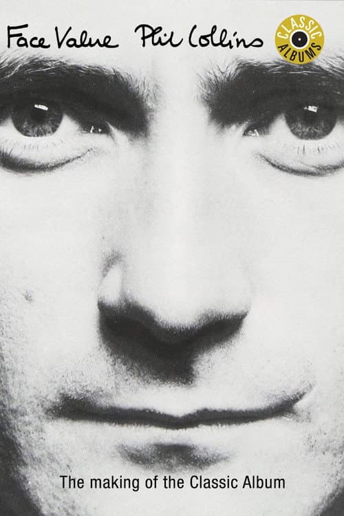 Classic Albums: Phil Collins - Face Value (1999) poster