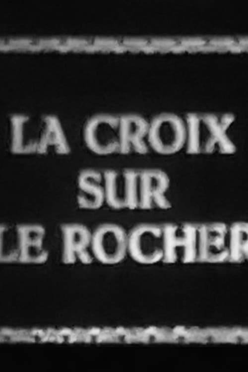 La Croix sur le Rocher (1927) poster