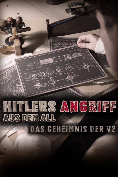 Hitlers Angriff aus dem All - Das Geheimnis der V2 (2016) poster